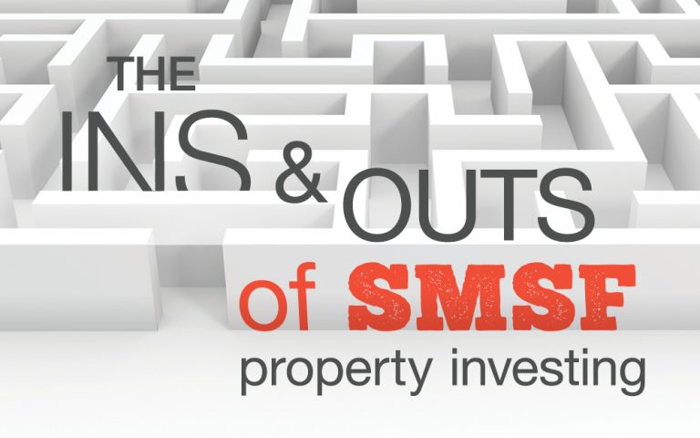 Ins and outs of SMSF property investing