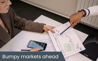 Hold on… bumpy markets ahead
