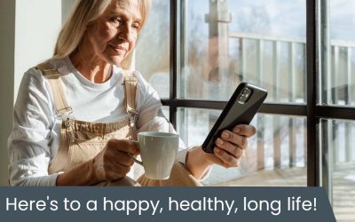 Here’s to a happy, healthy, long life!