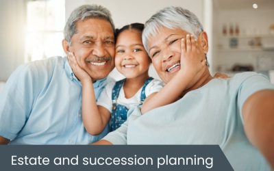 Establishing a legacy – estate and succession planning