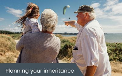 Planning your inheritance, protecting your legacy