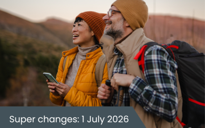 Unpacking 1 July 2026 superannuation changes