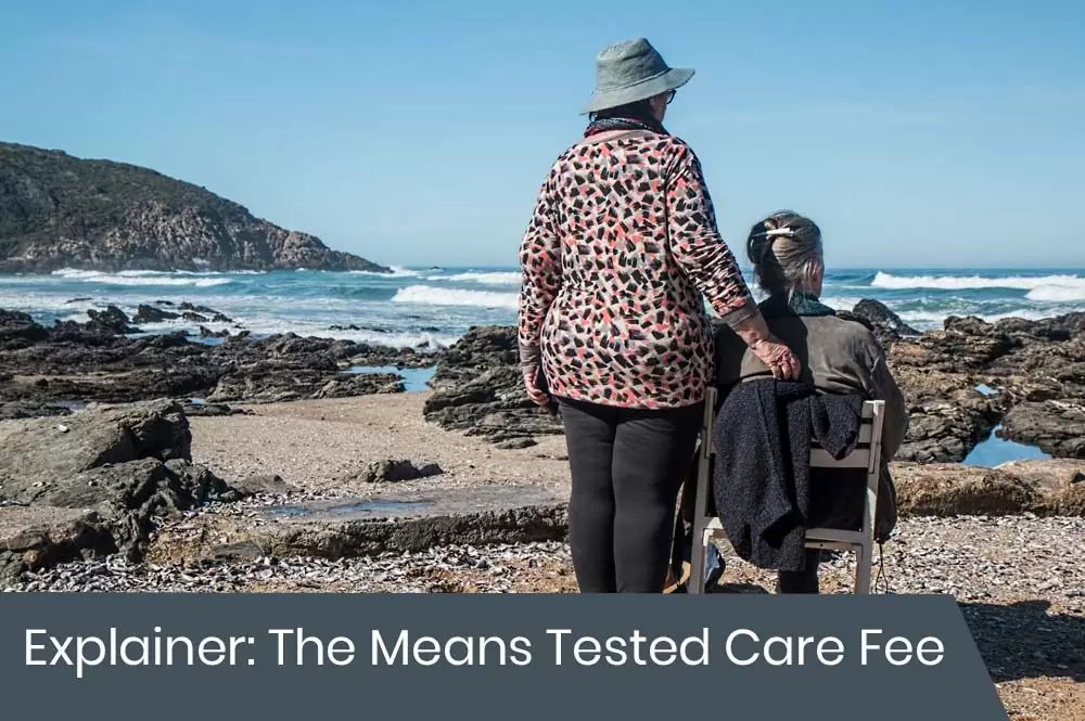 Explainer The Means Tested Care Fee Explainer The Means Tested Care Fee