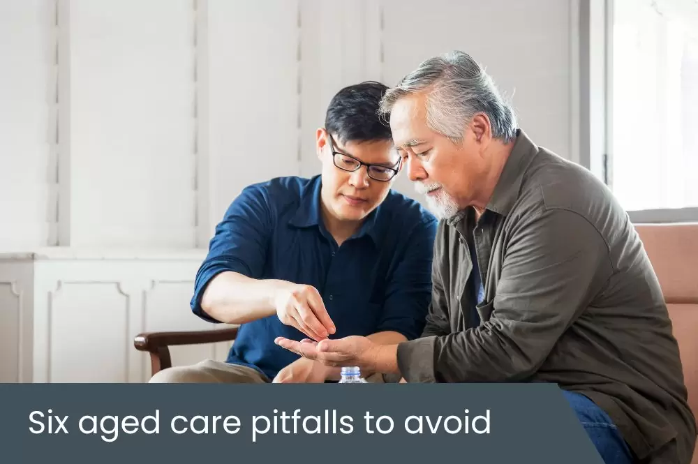 Six Aged Care Pitfalls to Avoid