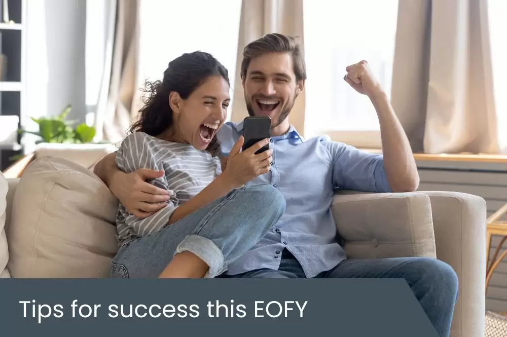 Tips for success this EOFY Tips for success this EOFY