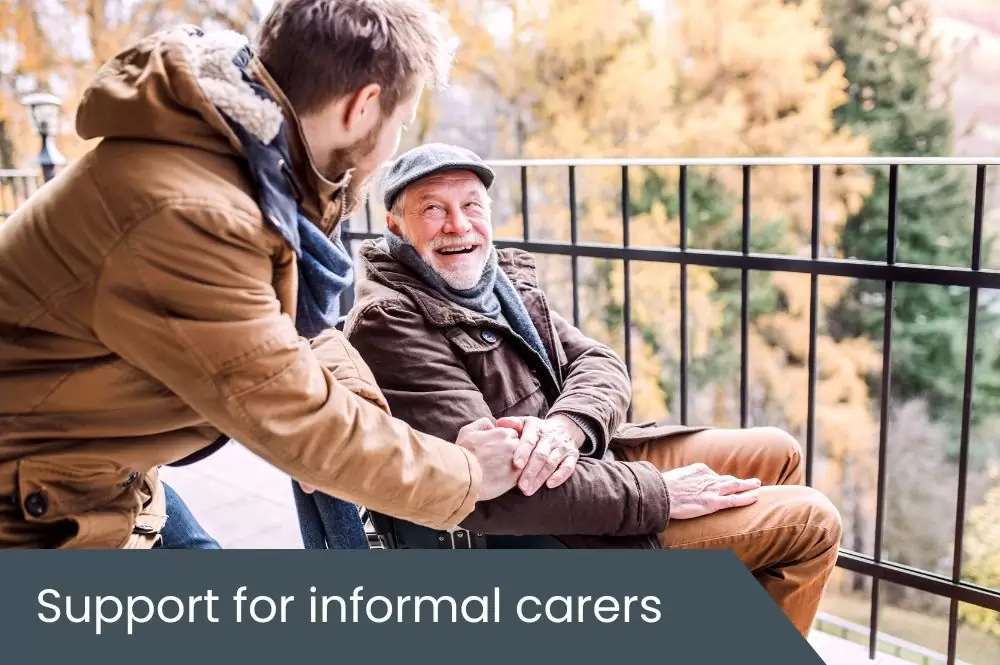 What support is available for informal carers? What support is available for informal carers?