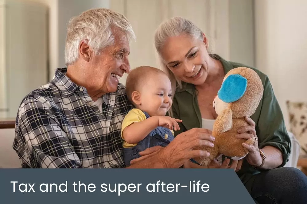 Tax and the super after-life Tax and the super after-life