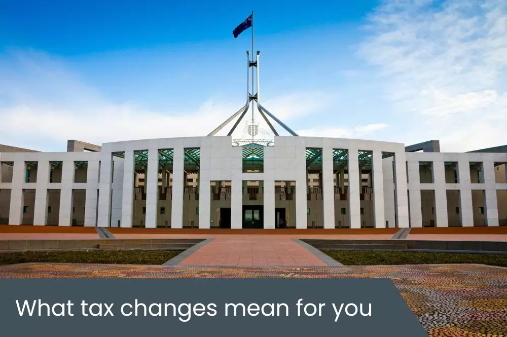 Tax changes – what it will mean for you