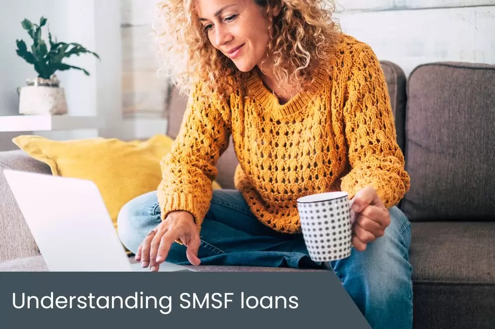 Understanding SMSF loans Understanding SMSF loans