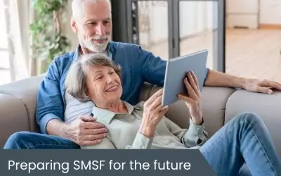 Preparing your SMSF for the future