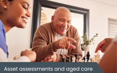 Understanding asset assessments when moving to care