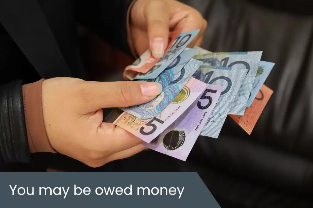 You may be owed money You may be owed money