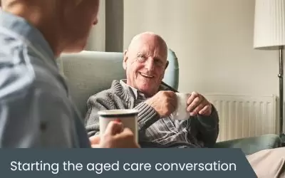 When do we start the aged care conversation?